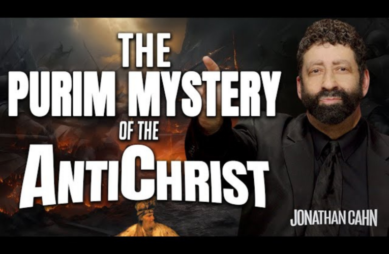 Prophetic Shocker! Jonathan Cahn Reveals Antichrist’s Connection to Purim, Today’s Chaos